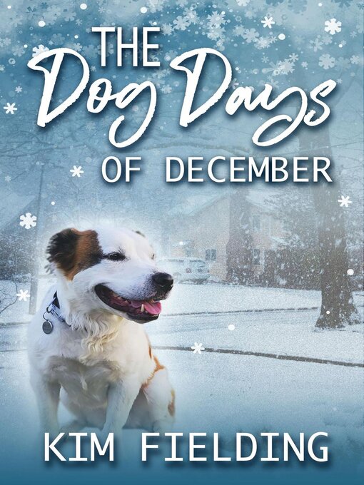 Title details for The Dog Days of December by Kim Fielding - Available